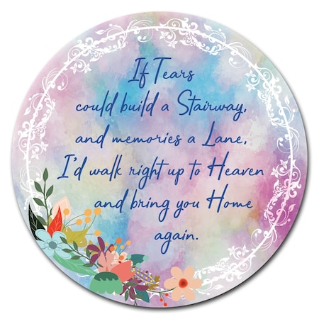 Signmission If Tears Could Build A Stairway Circle Rigid Plastic Sign P-8-CIR-If tears could build a Stairway